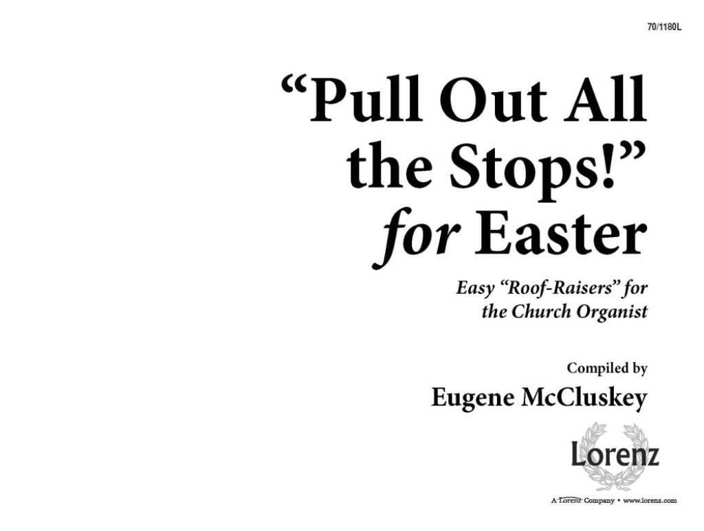 Pull Out All The Stops! For Easter